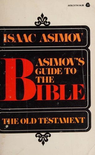 Isaac Asimov: Asimov's guide to the Bible (1971, Avon Books)