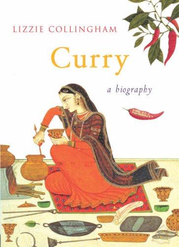 Lizzie Collingham    : Curry (Hardcover, 2005, CHATTO & WINDUS (RAN)