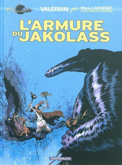 Emmanuel Larcenet, Jeff Pourquié, Jean-Claude Mézières, Pierre Christin: L'armure du Jakolass (French language, 2011)