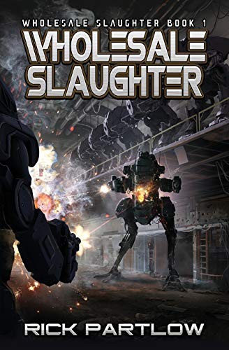 Rick Partlow: Wholesale Slaughter (Paperback, 2019, Aethon Books, LLC)