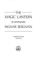 Ingmar Bergman: The magic lantern (1988, Viking)