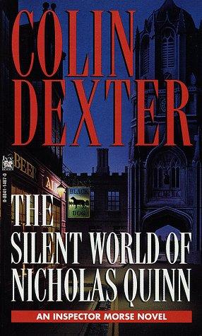 Colin Dexter: The Silent World of Nicholas Quinn (Inspector Morse Mysteries) (Paperback, 1997, Ivy Books)