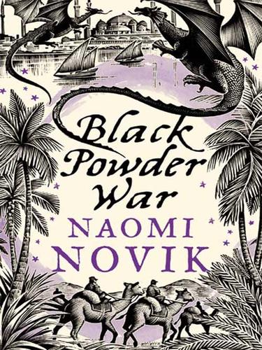 Naomi Novik: Black Powder War (EBook, 2009, HarperCollins)