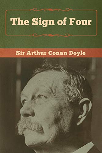 Arthur Conan Doyle, Arthur Conan Doyle: The Sign of Four (Paperback, 2020, Bibliotech Press)