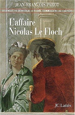 Jean-François Parot: L' Affaire Nicolas le Floch (Paperback, French language, 2002, Jean-Claude Lattès)