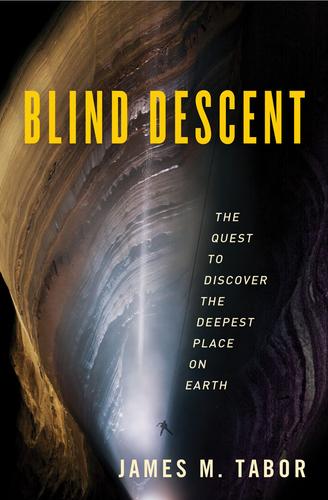 James M. Tabor: Blind descent (2010, Random House)
