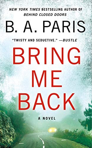 B. A. Paris: Bring Me Back (Paperback, 2021, St. Martin's Paperbacks)