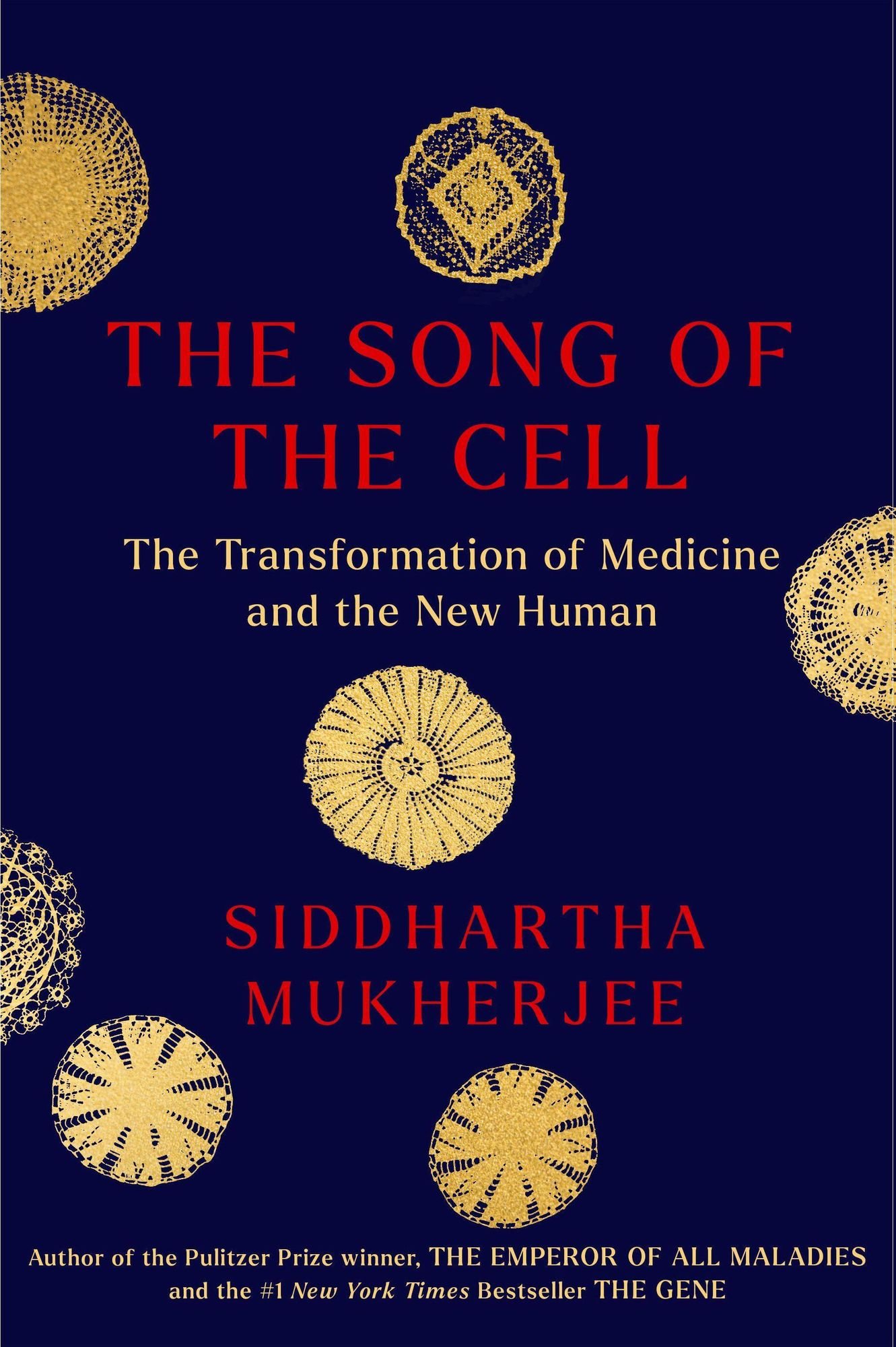 Siddhartha Mukherjee: The Song of the Cell (EBook, 2022, Scribner)