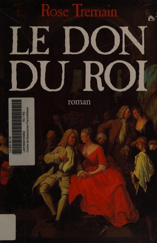 Rose Tremain: Le don du roi (French language, 1993, France Loisirs)