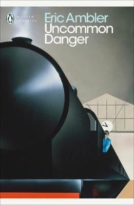 Eric Ambler: Uncommon Danger (2009)