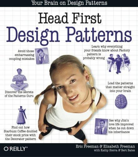 Bert Bates, Elisabeth Freeman, Eric Freeman, Kathy Sierra: Head First Design Patterns (2004)