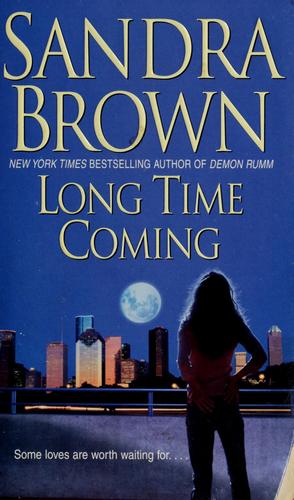 Sandra Brown: Long time coming (2006, Bantam Books)