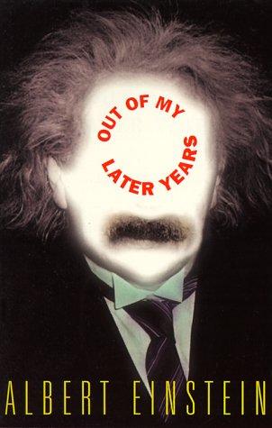 Albert Einstein: Out Of My Later Years (Paperback, 2000, Citadel)