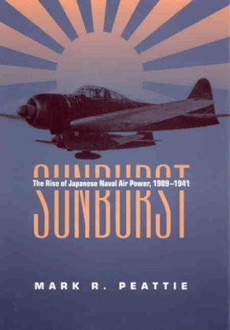 Mark R. Peattie: Sunburst (Hardcover, 2003, Chatham Publishing)