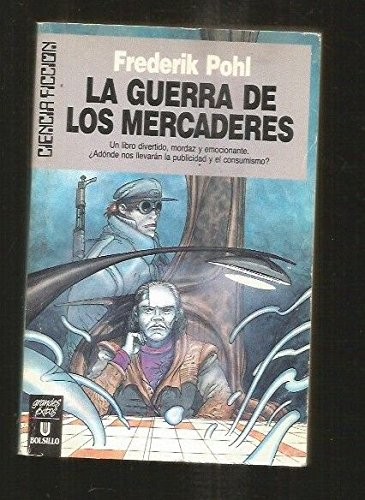 Frederik Pohl: La Guerra de Los Mercaderes (Paperback, 1995, Ultramar, B., Ultramar)