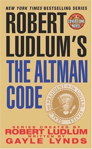 Gayle Lynds: Robert Ludlum's The Altman Code (Paperback, 2004, St. Martin's Paperbacks)