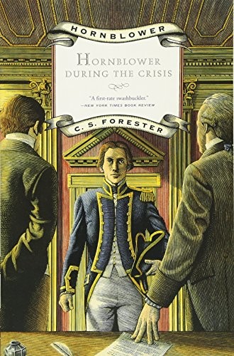 C. S. Forester: Hornblower During the Crisis (Paperback, 1990, Back Bay Books)