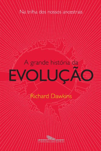 _: A Grande História da Evolução (Paperback, Portuguese language, 2009, Companhia das Letras)