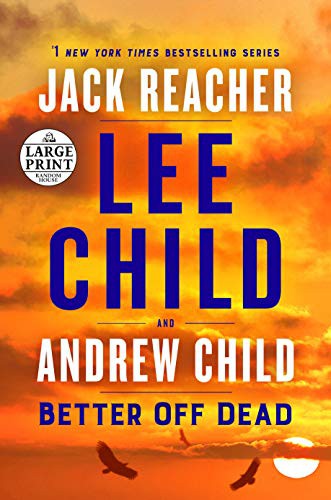 Lee Child, Andrew Child: Better Off Dead (Paperback, 2021, Random House Large Print)