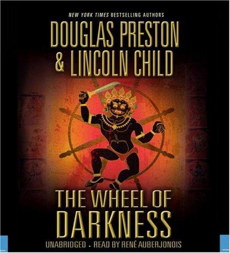 Lincoln Child, Douglas Preston: The Wheel of Darkness (AudiobookFormat, 2007, Hachette Audio)