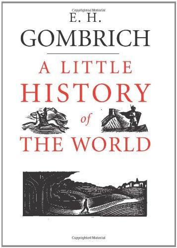 E. H. Gombrich: A Little History of the World (2005)