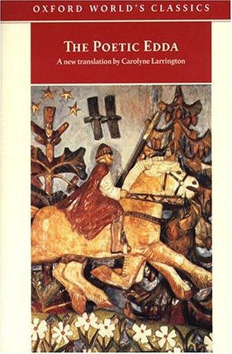 Carolyne Larrington: The Poetic Edda (1999, Oxford University Press, USA)