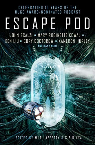 N. K. Jemisin, Cory Doctorow, Ken Liu, Mur Lafferty, S.B. Divya: Escape Pod (Paperback, 2020, Titan Books)