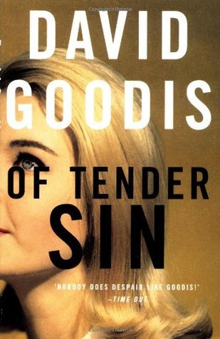 David Goodis: Of tender sin (Paperback, 2001, Serpent's Tail)