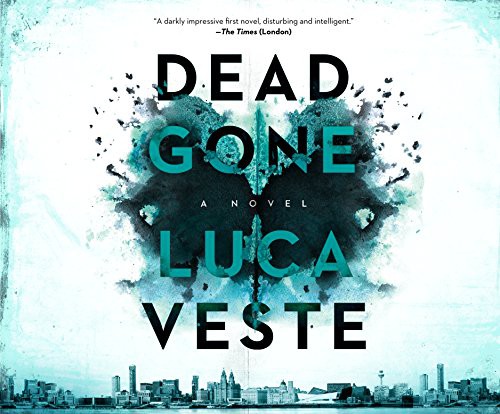 Luca Veste, Mark Meadows: Dead Gone (AudiobookFormat, 2017, Dreamscape Media)