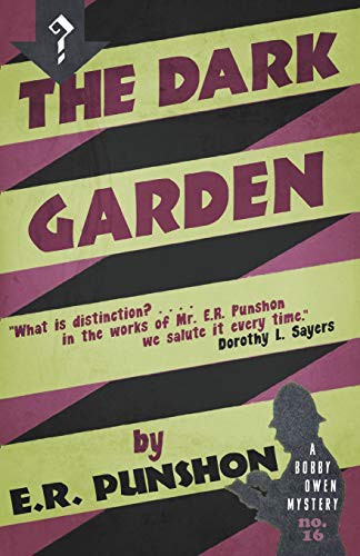 E. R. (Ernest Robertson) Punshon: The Dark Garden (Paperback, 2016, Dean Street Press)