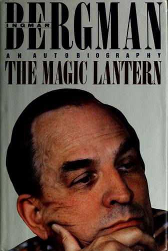 Ingmar Bergman: The magic lantern (1988, Viking)