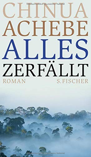 Chinua Achebe: Alles zerfällt (Hardcover, 2012, FISCHER, S.)