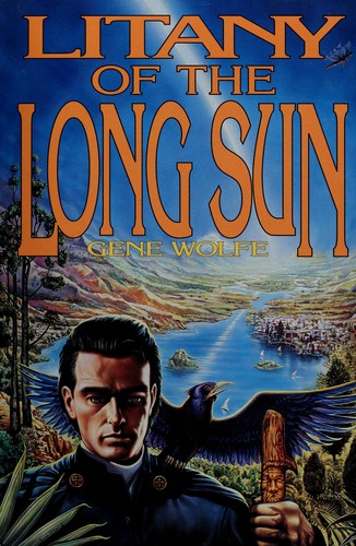 Gene Wolfe: Litany of the Long Sun (Book of the Long Sun) (Hardcover, Doubleday Books)