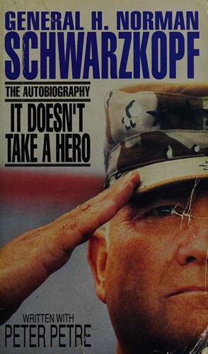 H. Norman Schwarzkopf: It doesn't take a hero (1992, Bantam)