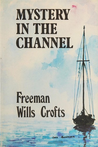Freeman Wills Crofts: Mystery in the Channel (1973, Lythway Press)