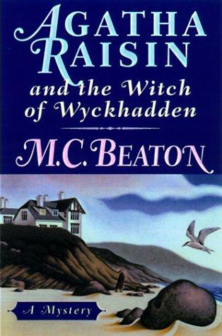 M. C. Beaton: Agatha Raisin and the witch of Wyckhadden (1999, St. Martin's Minotaur)