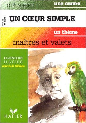 Gustave Flaubert: Un coeur simple. maitres et valets (Paperback, French language, Hatier)