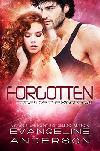 Evangeline Anderson: Forgotten: (Alien Shapeshifter Romance) (Brides of the Kindred Book 16) (2015, Evangeline Anderson Books)