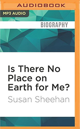 Susan Sheehan, Kate Reading Kaleo Griffith: Is There No Place on Earth for Me? (AudiobookFormat, Audible Studios on Brilliance Audio, Audible Studios on Brilliance)