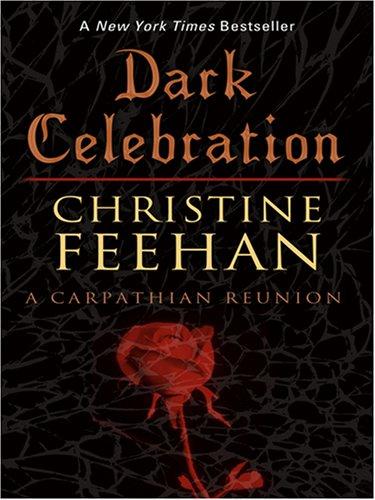 Christine Feehan: Dark Celebration (Hardcover, 2007, Thorndike Press)