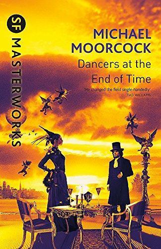 Michael Moorcock: The Dancers at the End of Time (Dancers at the End of Time, #1-3) (2003)