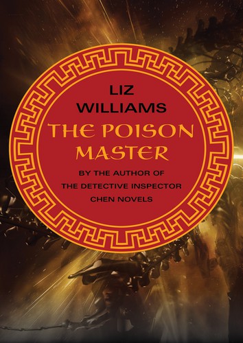 Liz Williams: The Poison Master (EBook, 2013, Open Road Integrated Media)