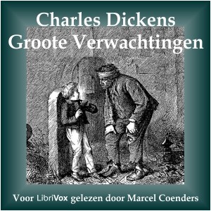 Charles Dickens: Groote Verwachtingen (Dutch language, 2013, LibriVox)