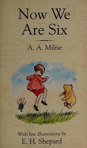 A. A. Milne: Now we are six (2000, Methuen)