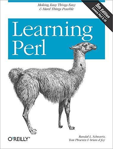 brian d foy, Randal L. Schwartz, Tom Phoenix, Tom Christiansen: Learning Perl (2008)