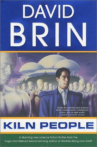 David Brin: Kiln people (2002, Tor)