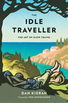 Dan Kieran: The idle traveller (2012, AA)