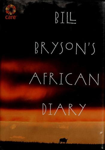 Bill Bryson: Bill Bryson's African diary (Hardcover, 2002, Broadway Books)