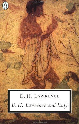 D. H. Lawrence: D.H. Lawrence and Italy (1997, Penguin Books)