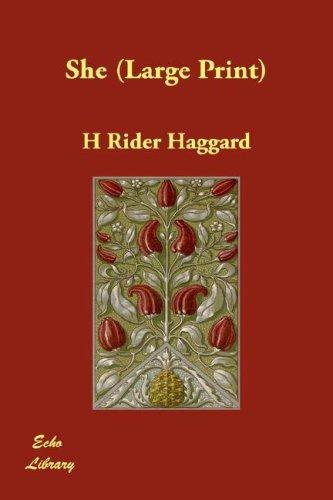 Henry Rider Haggard: She (Large Print) (Hardcover, 2007, Echo Library)